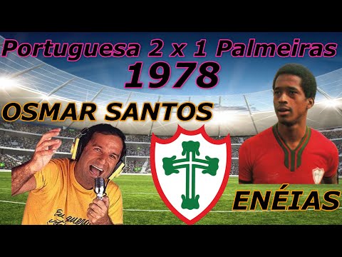 Osmar Santos Portuguesa 2 x 1 Palmeiras Gol de Eneias