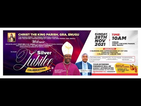 25TH ANNIVERSARY OF CHRIST THE KING PARISH,GRA,ENUGU