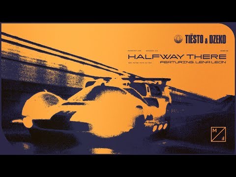 Tiësto & Dzeko - Halfway There feat. Lena Leon (Official Audio)