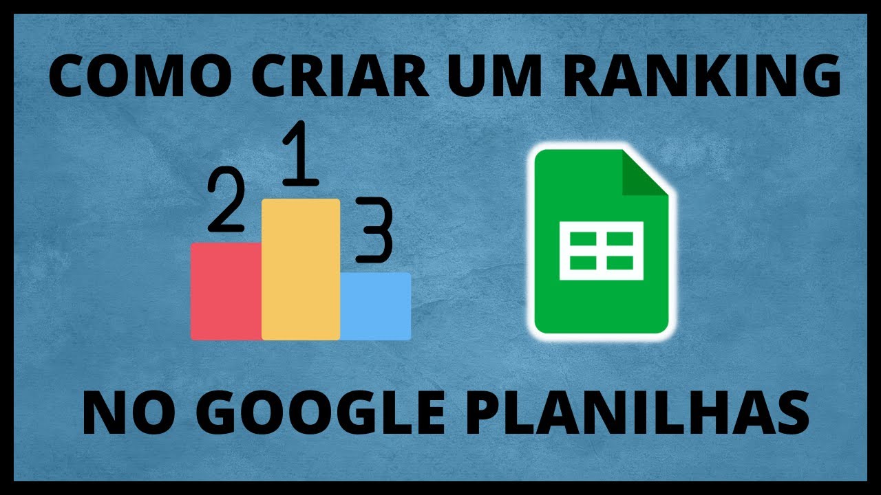Como criar um RANKING (COM DESEMPATE!) no Google Planilhas | Google Sheets