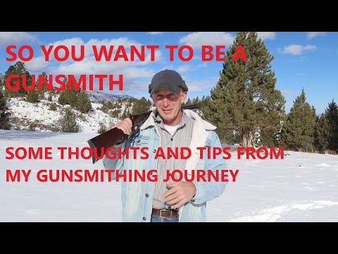 My Gunsmithing Journey - And Suggestions for Yours