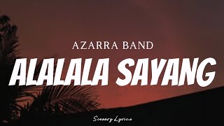 Download lagu AZARRA BAND - Alalala Sayang ( Lyrics ) mp3 Download lagu AZARRA BAND - Alalala Sayang ( Lyrics ) mp3