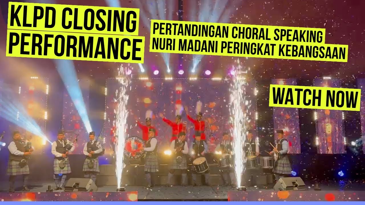 KLPD closing performance for 'Pertandingan Choral Speaking Nuri Madani peringkat Kebangsaan'