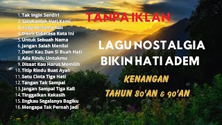 Download lagu Lagu Nostalgia Bikin Hati TENANG || Lagi Kenangan 80an 90an mp3 Download lagu Lagu Nostalgia Bikin Hati TENANG || Lagi Kenangan 80an 90an mp3
