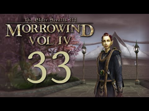 Let's Play Morrowind - Volume 4 - Episode 33 - The Clockwork City