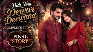 ❤️ Didi tera Dewar Dewana | Complete Episode | Urdu story 