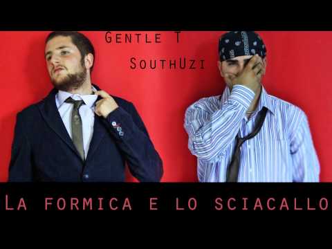 Gentle T & SouthUzi - La Formica e lo Sciacallo