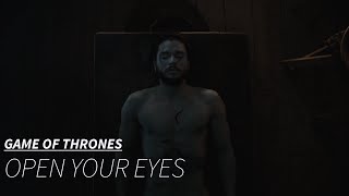 Game of Thrones || Open Your Eyes