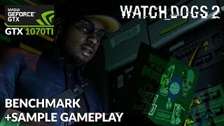 Watchdogs 2 Benchmark and Gameplay with GTX 1070 TI