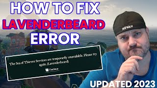 HOW TO FIX LAVENDERBEARD ERROR IN SEA OF THIEVES - 2023 UPDATE