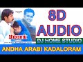 Andha Arabi Kadaloram Bombay 8D Audio