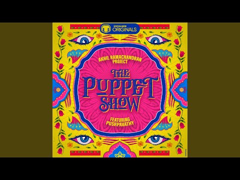 The Puppet Show (feat. Pushpavathy & Sujay Subhash)