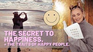 The secret of long term happiness | How to be a happy person | HAPPINESS EXPLAINED.