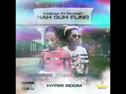 Kardiak / Prymist - Nah Guh Fling (Hyper Riddim)