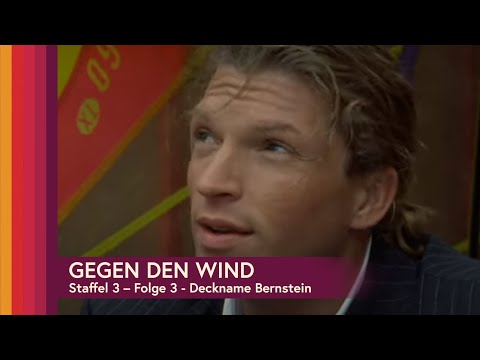 Gegen den Wind Staffel 3, Folge 3 - Deckname Bernstein