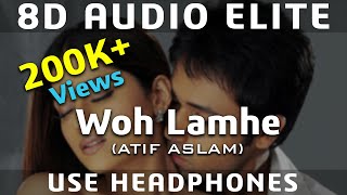 Woh Lamhe (8D AUDIO) - Atif Aslam  Emraan Hashmi  