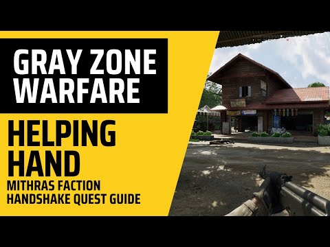 Helping Hand Quest Guide - Gray Zone Warfare