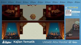 Download lagu Kajian Tematik | Ustadz Abu Haidar حفظه الله mp3