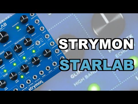 Strymon Starlab | Time warped Reverberator