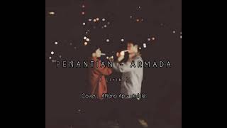 Download lagu Armada - Penantian ( cover Alfiano AP ) Lirik mp3 Download lagu Armada - Penantian ( cover Alfiano AP ) Lirik mp3