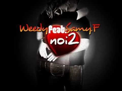 Weedy ft Samy.F - Noi 2