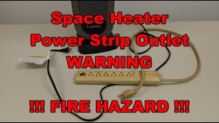 Space Heater / Power Strip WARNING: Always connect DIRECTLY to a wall outlet, NOT a relocatable tap!