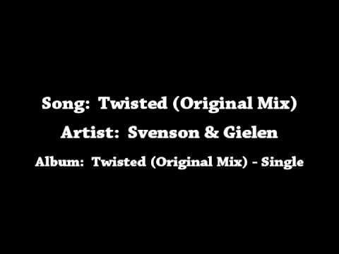 Svenson & Gielen - Twisted (Original Mix)