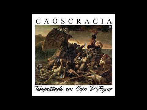 Tempestade Em Copo D'água - CAOSCRACIA