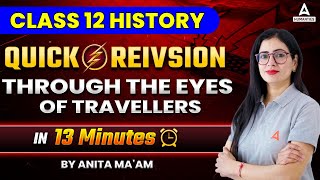 Through The Eyes Of Travellers Class 12 One Shot Quick Revision & Mind Maps | Class 12 History Ch 5