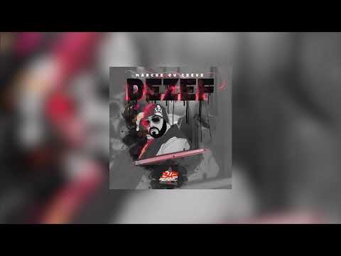 DEZEF - Marche ou Crève