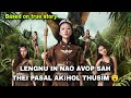 Lengnun Apregnant Sah Thei Pasal Gimnei Akihol ️ Beauty Tribe Movie Explained In ThadouKuki 2024