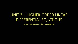 Differential Equations: Lesson 14 - Second-Order Linear Models