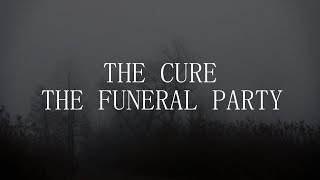 The Cure - The Funeral Party - Subtitulada (Español / Inglés)