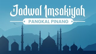 Jadwal Imsakiyah Kota Pangkal Pinang selama Bulan Ramadan 1443 H