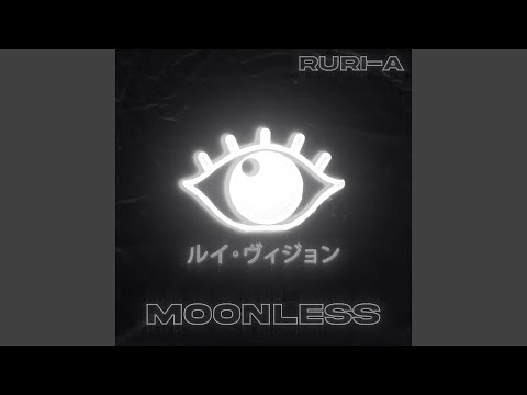 Moonless (feat. RuRi-A)