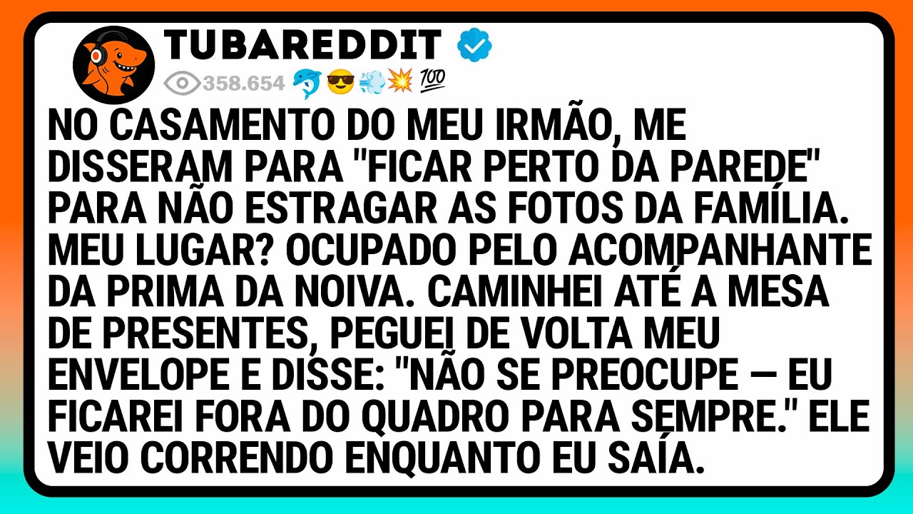 No Casamento Do Meu Irmão, Me Disseram Para "Ficar Perto Da Parede" Para Não Estragar As Fotos Da...
