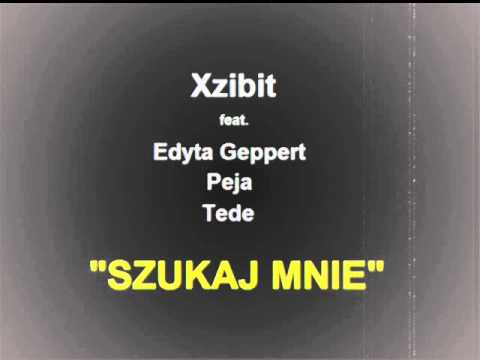 Xzibit feat Geppert feat TeDe feat Peja - Szukaj Mnie