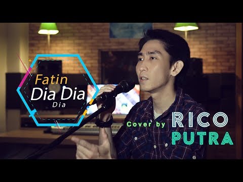 Fatin - Dia dia dia (Cover by Rico Putra)