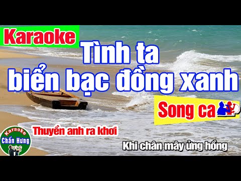 Karaoke Tình ta biển bạc đồng xanh Song ca Trọng Tấn ft Anh Thơ full HD