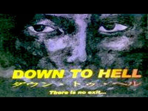 DOWN TO HELL (1997) Ryuhei Kitamura