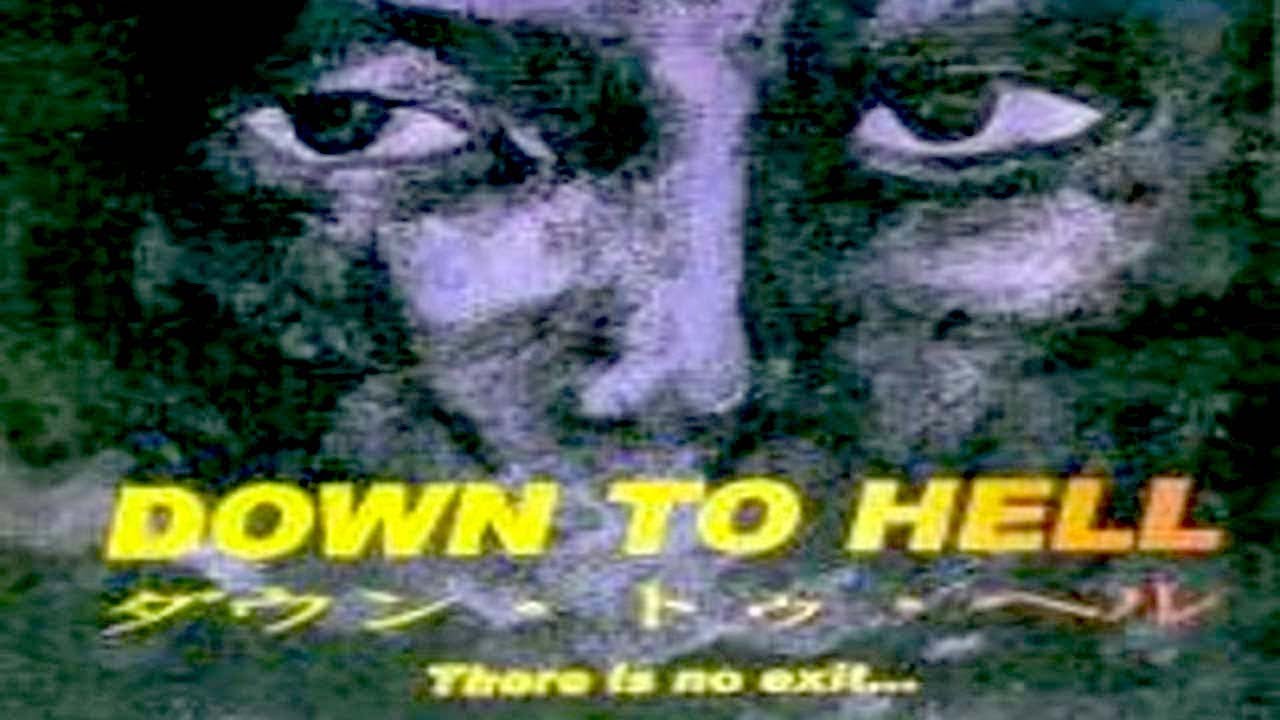 DOWN TO HELL (1997) Ryuhei Kitamura