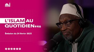 L'islam au quotidien #46