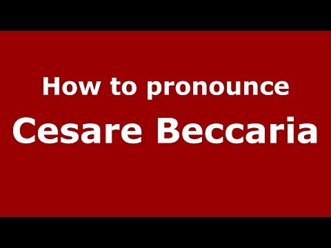 How to pronounce Cesare Beccaria (Italian/Italy) - PronounceNames.com
