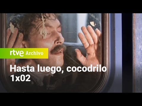 Hasta luego, cocodrilo: Capítulo 2 - Por el camino peligroso | RTVE Archivo