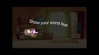 Show your worst fear meme