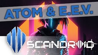 Scandroid - Atom & E.E.V.