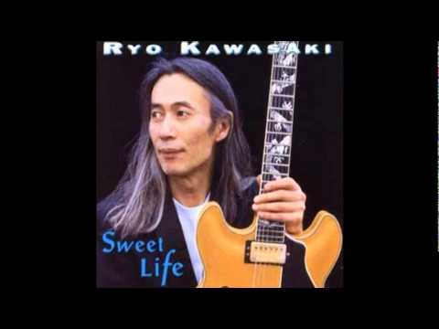 Ryo Kawasaki: Sweet Life - Sweet Life
