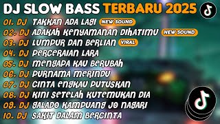 Download lagu DJ SLOW BASS TERBARU 2025 | DJ TAKKAN ADA LAGI🎵DJ ADAKAH KENYAMANAN DIHATIMU🎵| FULL ALBUM mp3 Download lagu DJ SLOW BASS TERBARU 2025 | DJ TAKKAN ADA LAGI🎵DJ ADAKAH KENYAMANAN DIHATIMU🎵| FULL ALBUM mp3