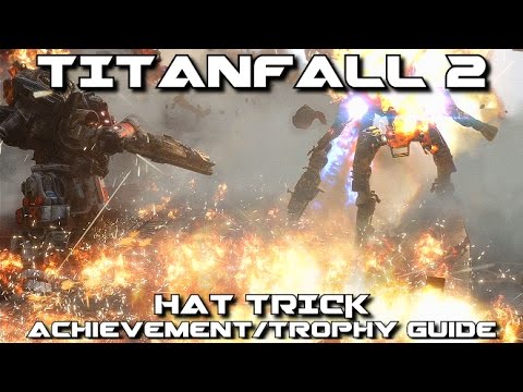 Titanfall 2 - Hat Trick Achievement/Trophy Guide - Destroy 3 Enemy Titans with 1 Core Ability