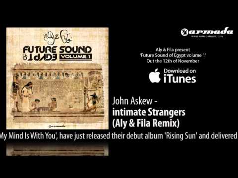 CD2.03 John Askew - Intimate Strangers (Aly & Fila Remix)